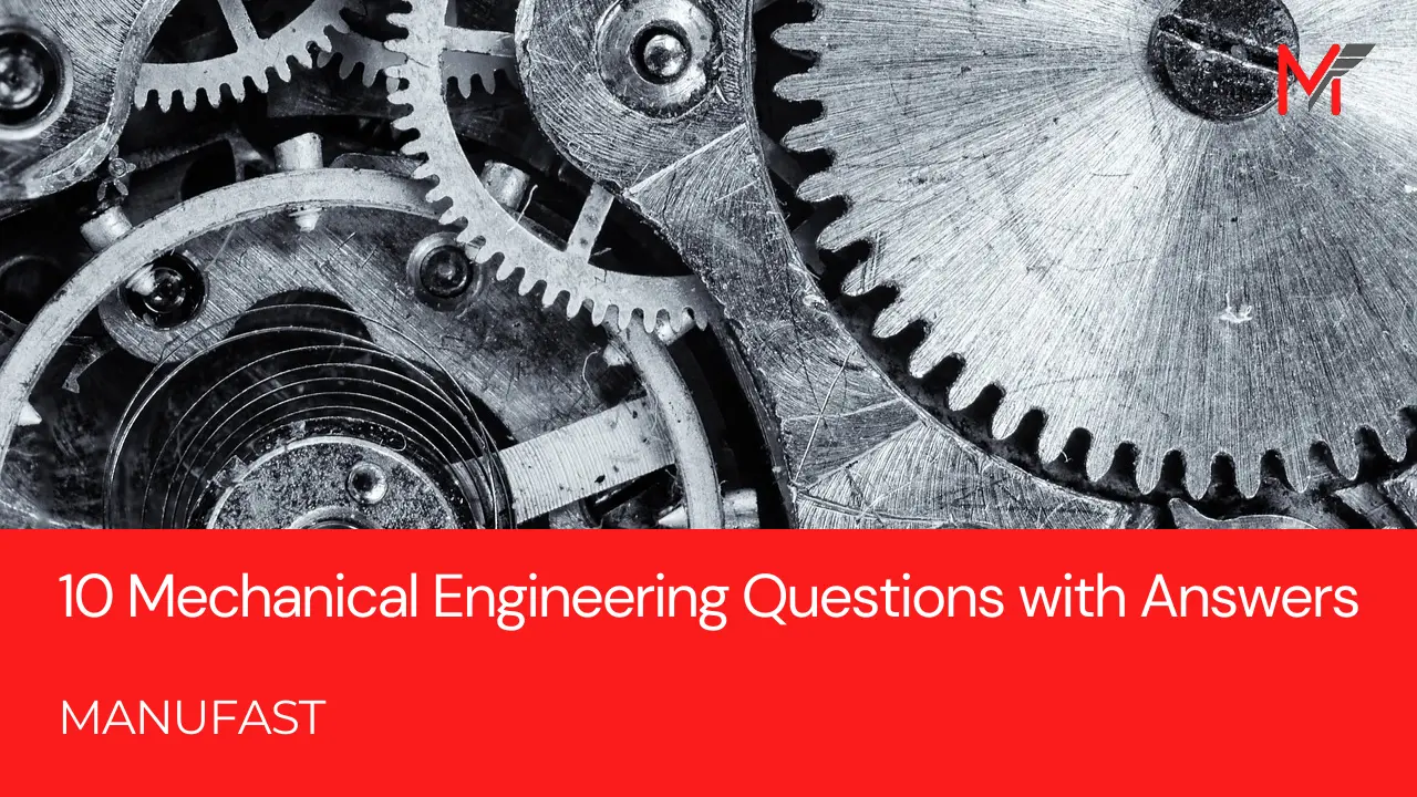 Interesting Mechanical Engineering Questions With Answers Manufast